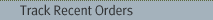 Track Recent Orders