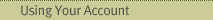 Using Your Account